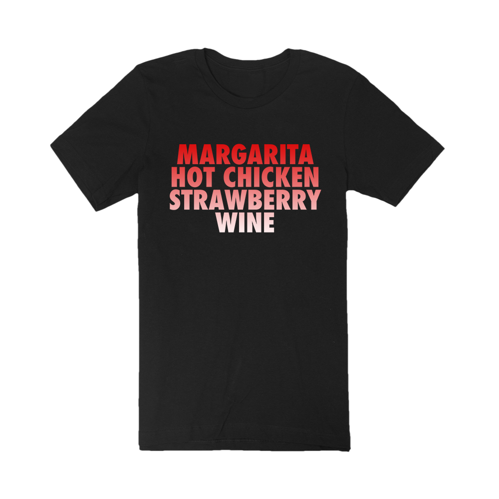 Margarita, Hot Chicken, Strawberry Wine T-Shirt